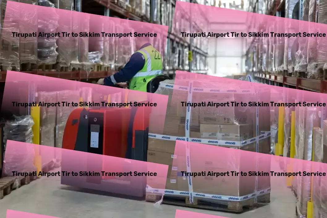 Tirupati Airport Tir to Sikkim Transport Personalized package delivery