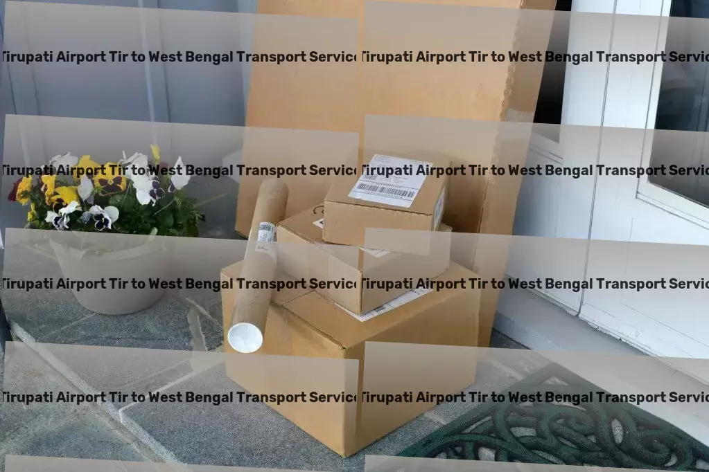 Tirupati Airport Tir to West Bengal Transport High-capacity moving and logistics