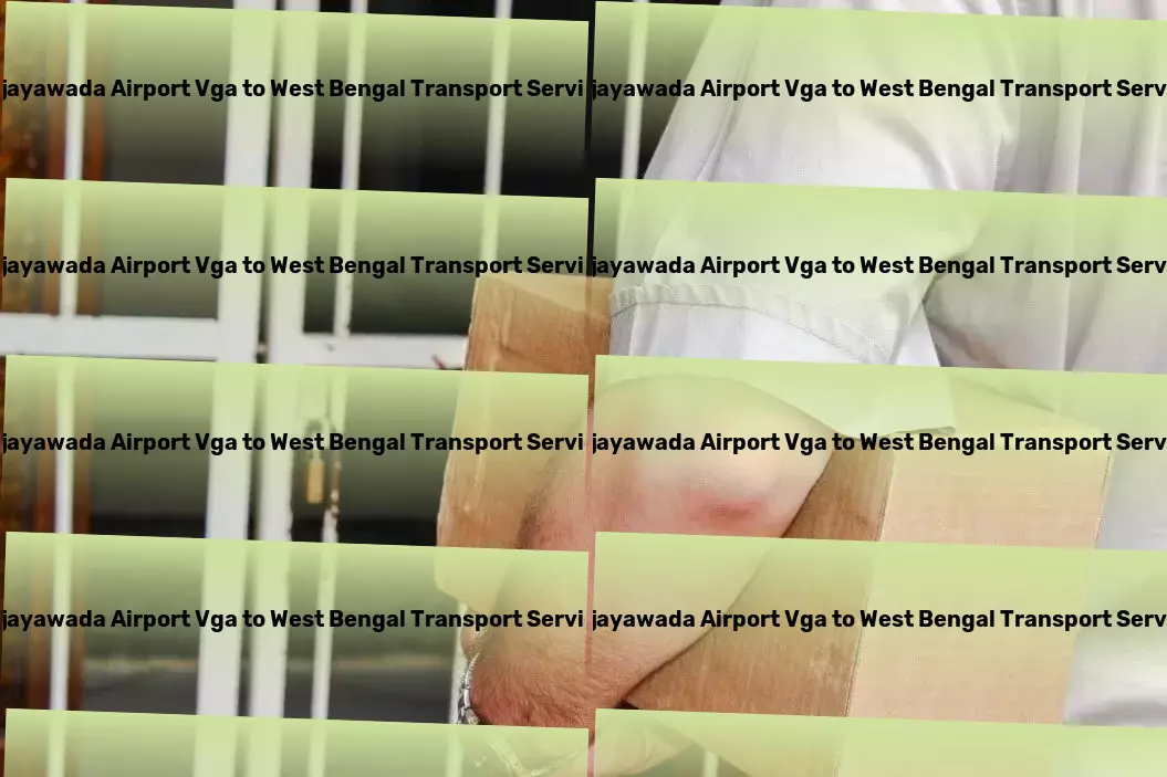 Vijayawada Airport Vga to West Bengal Transport Dive into the heart of India with our expert guidance! - Commercial transport