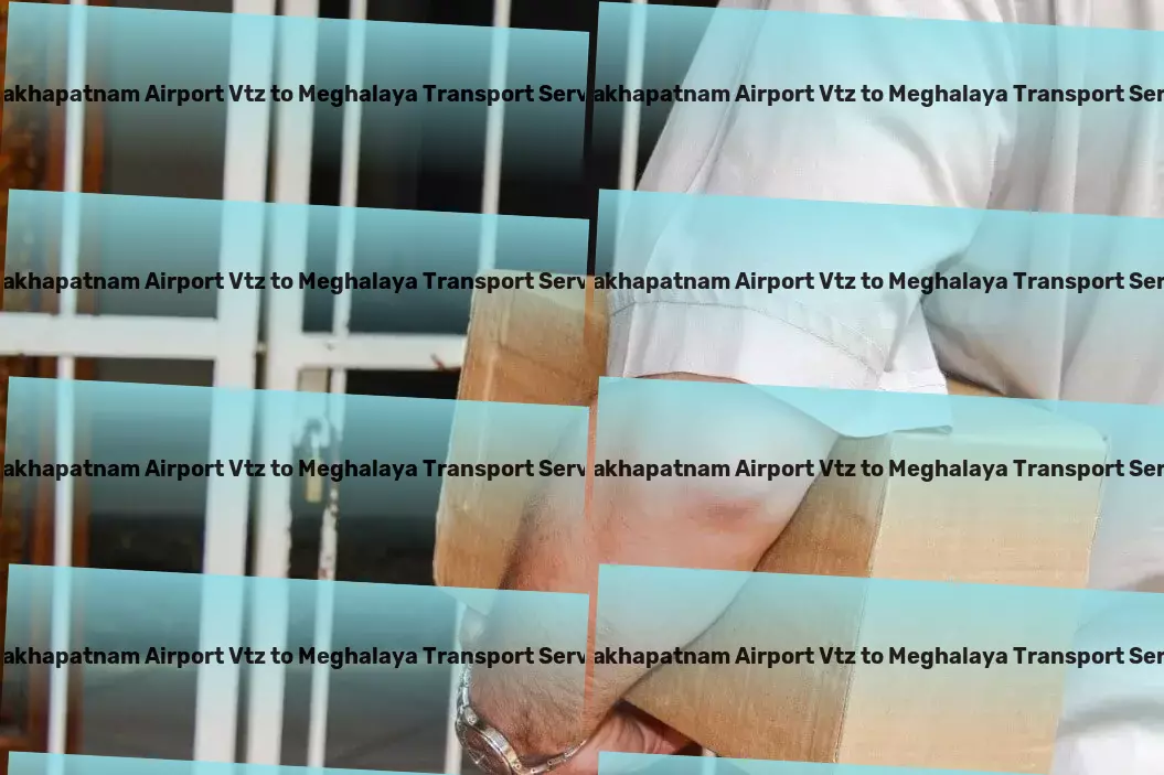 Visakhapatnam Airport Vtz to Meghalaya Transport Rapid road transport