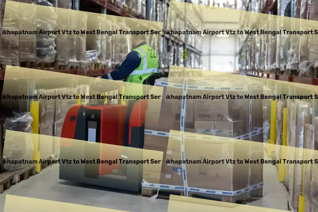 Visakhapatnam Airport Vtz to West Bengal Household Goods Transport Drive your business forward in India with our logistics support! - Specialized goods logistics