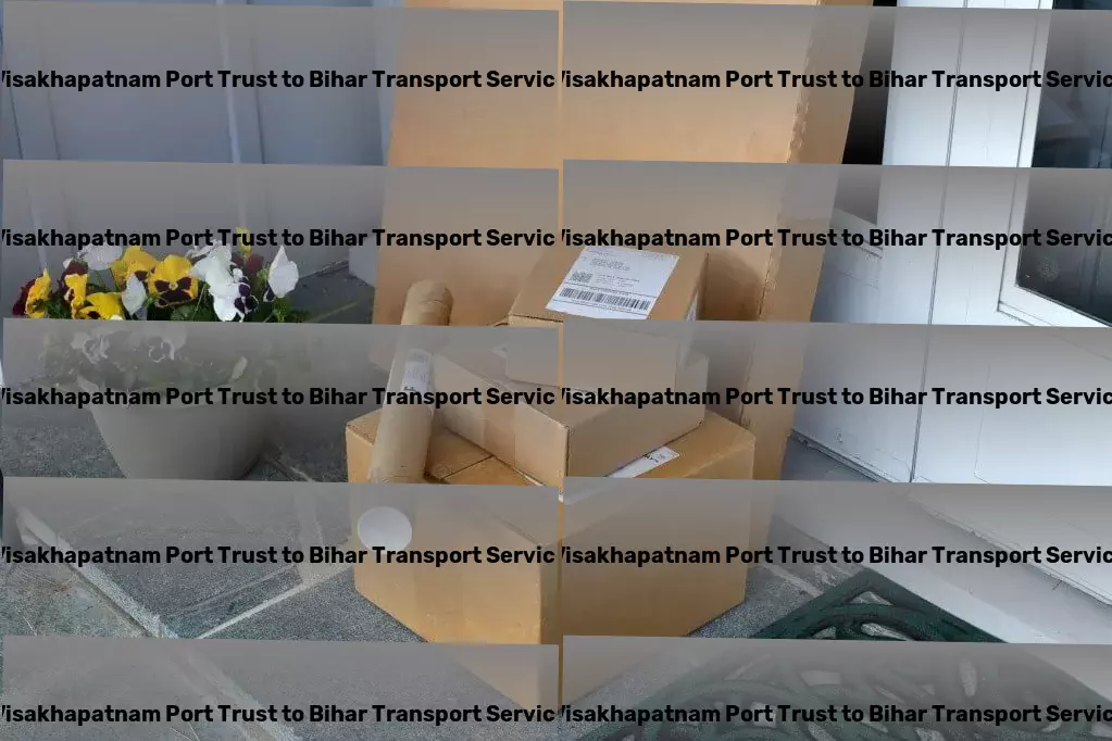 Visakhapatnam Port Trust to Bihar Packers And Movers Door-to-door freight solutions