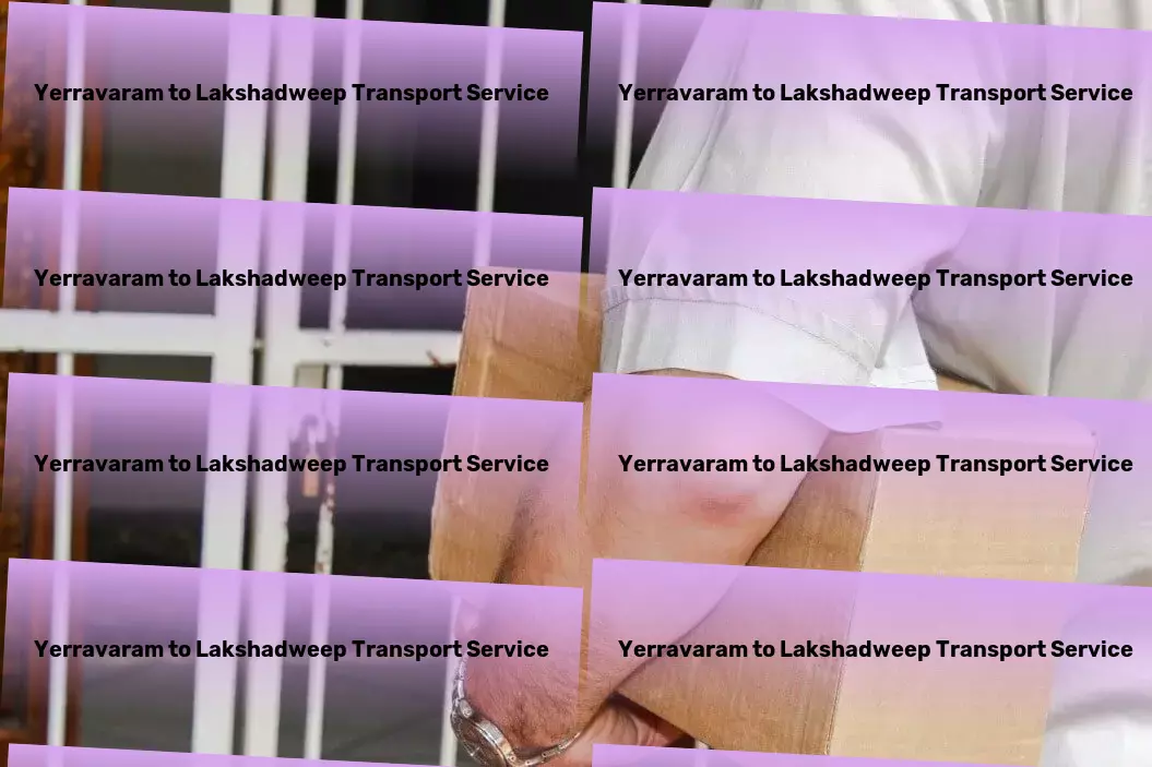 Yerravaram to Lakshadweep Transport Fast freight forwarding