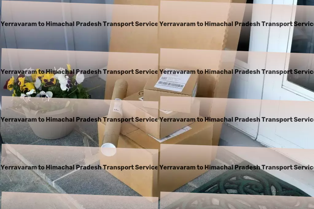 Yerravaram to Himachal Pradesh Cargo Turning logistics obstacles into opportunities for growth! - Furniture moving services