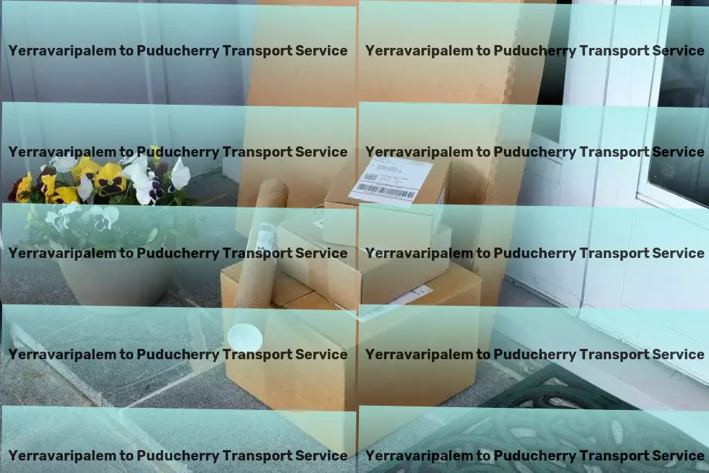 Yerravaripalem to Puducherry Packers And Movers High-speed freight logistics